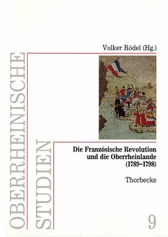 Die Französische Revolution und die Oberrheinlande 1789-1798 - Rödel, Volker (Hrsg.)