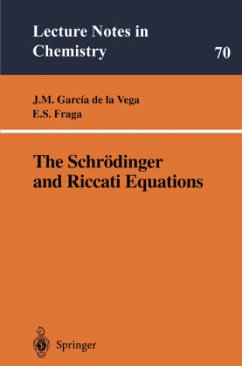The Schrödinger and Riccati Equations - Fraga, Serafin;Garcia de la Vega, Jose M.;Fraga, Eric S.