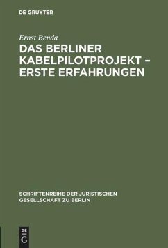 Das Berliner Kabelpilotprojekt ¿ erste Erfahrungen - Benda, Ernst