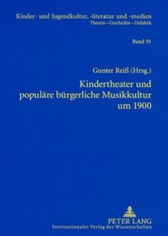 Kindertheater und populäre bürgerliche Musikkultur um 1900