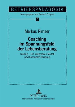 Coaching im Spannungsfeld der Lebensberatung - Rimser, Markus