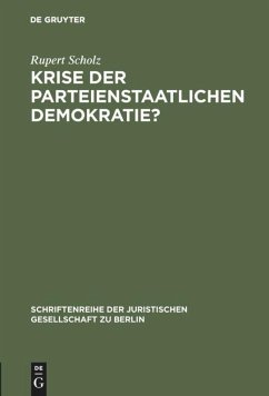 Krise der parteienstaatlichen Demokratie? - Scholz, Rupert