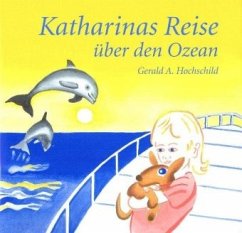 Katharinas Reise über den Ozean - Hochschild, Gerald