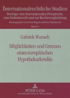 Möglichkeiten und Grenzen eines europäischen Hypothekarkredits - Wunsch, Gabriele