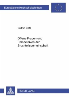 Offene Fragen und Perspektiven der Bruchteilsgemeinschaft - Dietz, Gudrun