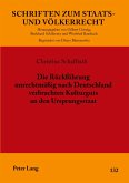 Die Rückführung unrechtmäßig nach Deutschland verbrachten Kulturguts an den Ursprungsstaat