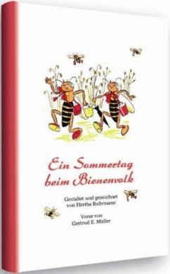 Ein Sommertag beim Bienenvolk - Müller, Gertrud E.