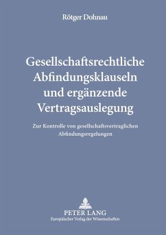 Gesellschaftsrechtliche Abfindungsklauseln und ergänzende Vertragsauslegung - Dohnau, Rötger