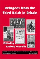 Refugees from the Third Reich in Britain - GRENVILLE, Anthony (ed.)