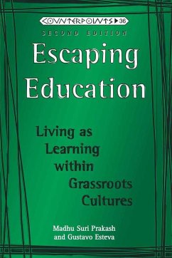 Escaping Education - Prakash, Madhu;Esteva Figueroa, Gustavo