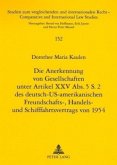 Die Anerkennung von Gesellschaften unter Artikel XXV Abs. 5 S. 2 des deutsch-US-amerikanischen Freundschafts-, Handels-