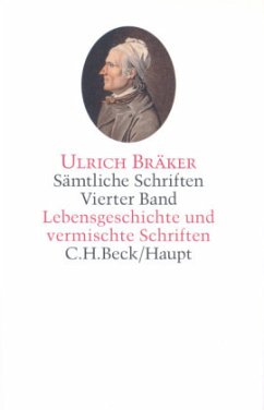 Sämtliche Schriften Bd. 4: Lebensgeschichte und vermischte Schriften / Sämtliche Schriften, 5 Bde. 4 - Bräker, Ulrich