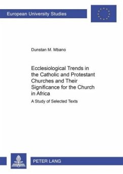 Ecclesiological Trends in the Catholic and Protestant Churches and Their Significance for the Church in Africa - Mbano, Dunstan Makarius