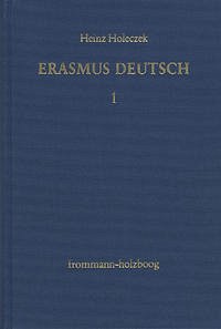 Erasmus deutsch / Erasmus Deutsch, in 3 Bdn. 1 - Holeczek, Heinz; Holeczek, Heinz