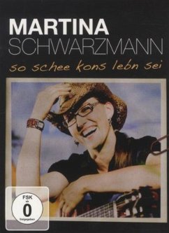Martina Schwarzmann - So schee kons Lebn sei - Schwarzmann,Martina
