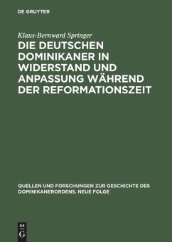 Die deutschen Dominikaner in Widerstand und Anpassung während der Reformationszeit - Springer, Klaus-Bernward