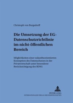 Cover Die Umsetzung der EG-Datenschutzrichtlinie im nicht-öffentlichen Bereich
