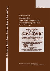 Bibliographie zur Ur- und Frühgeschichte in Brandenburg und Berlin - Witkowski, Gudrun