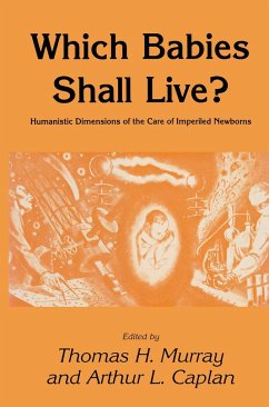 Which Babies Shall Live? - Murray, Thomas H.;Caplan, Arthur L.