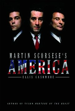 Martin Scorsese's America - Cashmore, Ellis