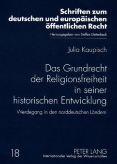 Das Grundrecht der Religionsfreiheit in seiner historischen Entwicklung - Kaupisch, Julia