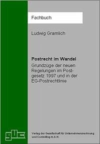 Postrecht im Wandel - Gramlich, Ludwig