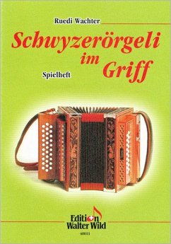 Schwyzerörgeli im Griff - Spielheft zur Schule