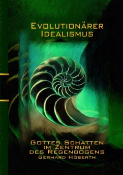 Evolutionärer Idealismus - Höberth, Gerhard