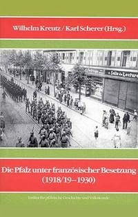 Die Pfalz unter französischer Besetzung (1918/19-1930)