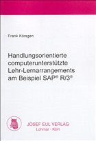 Handlungsorientierte computerunterstützte Lehr-Lernarrangements am Beispiel SAP/R/3