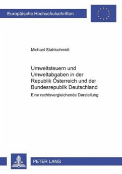 Umweltsteuern und Umweltabgaben in der Republik Österreich und der Bundesrepublik Deutschland - Stahlschmidt, Michael