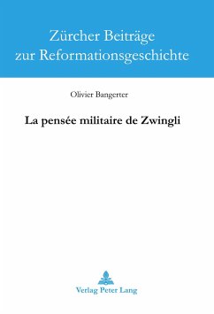 La pensée militaire de Zwingli - Bangerter, Olivier