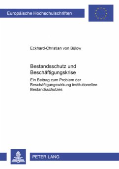 Bestandsschutz und Beschäftigungskrise - Bülow, Eckhard-Christian von