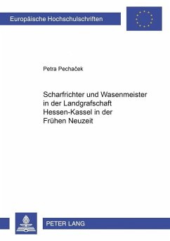 Cover Scharfrichter und Wasenmeister in der Landgrafschaft Hessen-Kassel in der Frühen Neuzeit