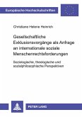 Gesellschaftliche Exklusionsvorgänge als Anfrage an internationale soziale Menschenrechtsforderungen
