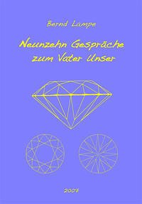 Neunzehn Gespraeche zum Vater Unser - Lampe, Bernd