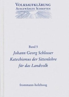 Volksaufklärung - Ausgewählte Schriften / Band 5: Johann Georg Schlosser (1739-1799) / Volksaufklärung - Ausgewählte Schriften 5 - Schlosser, Johann Georg