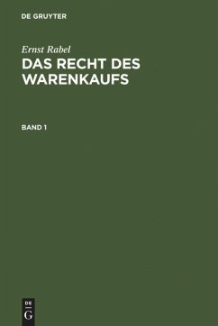 Ernst Rabel: Das Recht des Warenkaufs. Band 1 - Rabel, Ernst