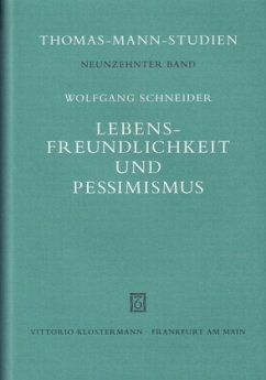 Lebensfreundlichkeit und Pessimismus - Schneider, Wolfgang