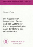 Die Gesellschaft bürgerlichen Rechts und das System der Personengesellschaften nach der Reform des Handelsrechts - Peters, Tillmann J