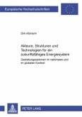 Akteure, Strukturen und Technologien für ein zukunftsfähiges Energiesystem