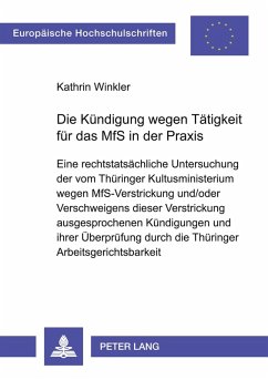 Die Kündigung wegen Tätigkeit für das MfS in der Praxis - Winkler, Kathrin