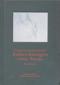 Aufzeichnungen einer Sonde - Amanshauser, Gerhard