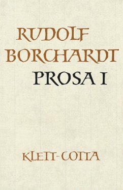 Gesammelte Werke in Einzelbänden / Prosa I (Gesammelte Werke in Einzelbänden) / Gesammelte Werke, 14 Bde. Tl.2 - Borchardt, Rudolf