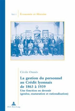 La gestion du personnel au Crédit lyonnais de 1863 à 1939 - Omnès, Cécile