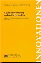 Agrarische Verfassung und politische Struktur - Neugebauer, Wolfgang / Pröve, Ralf