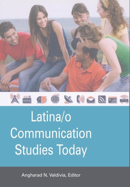 Latina/o Communication Studies Today Latina/o Communication Studies Today