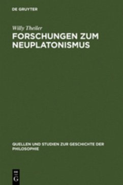 Forschungen zum Neuplatonismus - Theiler, Willy