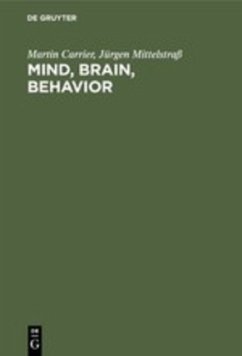 Mind, Brain, Behavior - Carrier, Martin;Mittelstraß, Jürgen