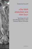 "Die Welt abstechen wie eine Sau" "Die Welt abstechen wie eine Sau"